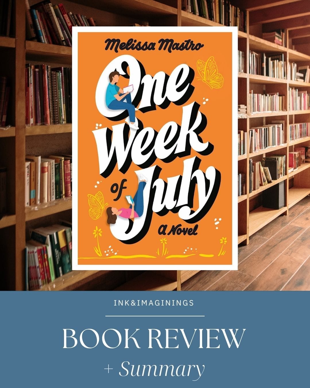 One Week of July by Melissa Mastro Book Summary & Review