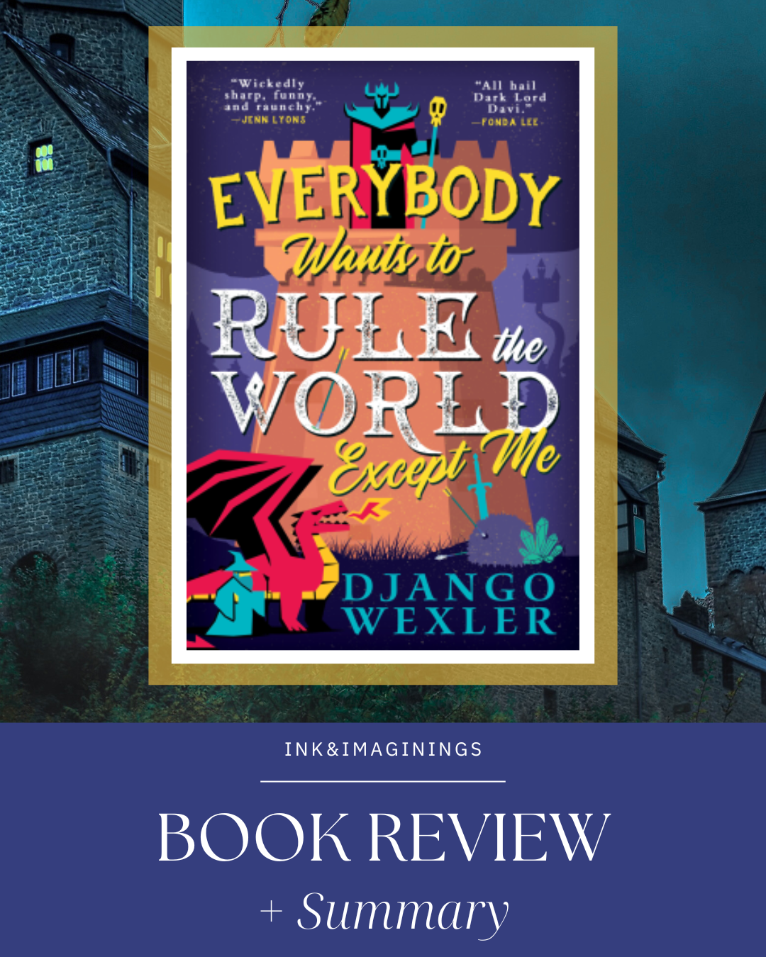 Everybody Wants to Rule the World Except Me by Django Wexler Review and Summary