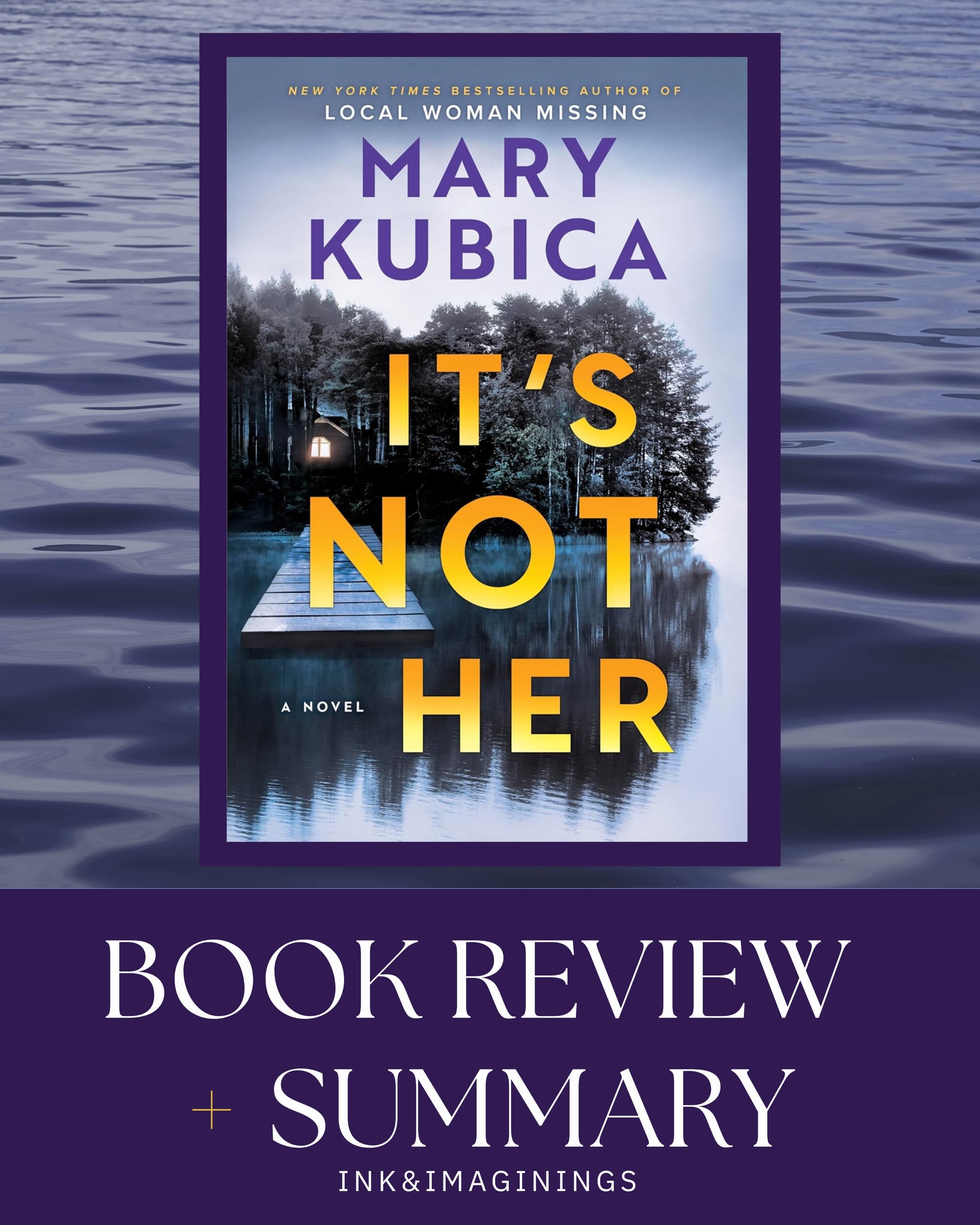 It’s Not Her by Mary Kubica Review & Summary