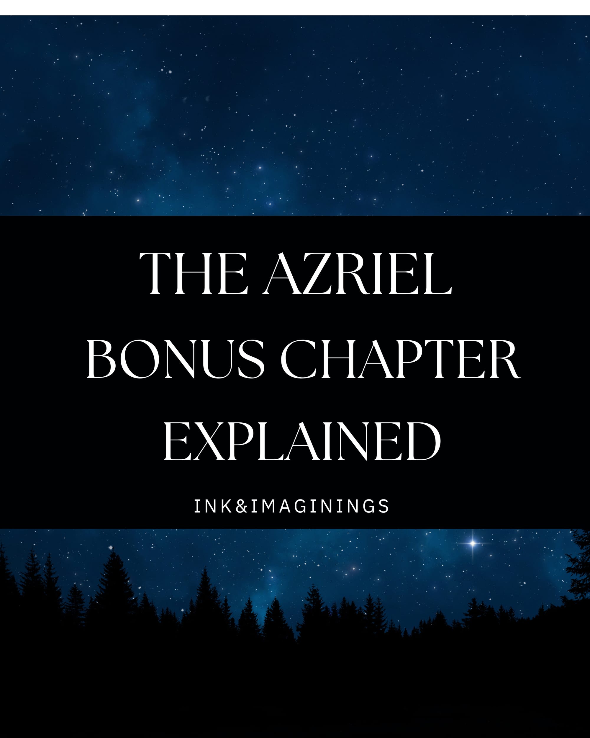 The Azriel Bonus Chapter Explained: What Happens, Why It Matters & What It Means for ACOTAR 6