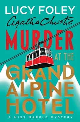 Murder at the Grand Alpine Hotel by Lucy Foley book cover
