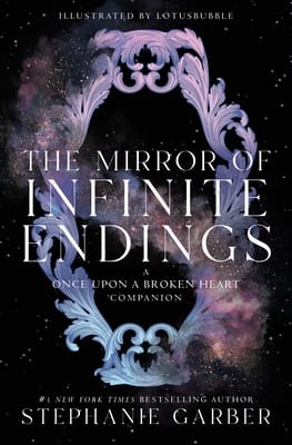 The Mirror of Infinite Endings by Stephanie Garber book cover