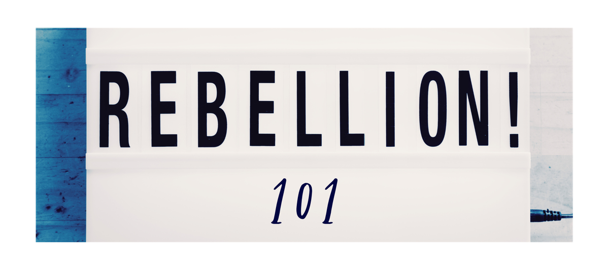 Rebellion 101