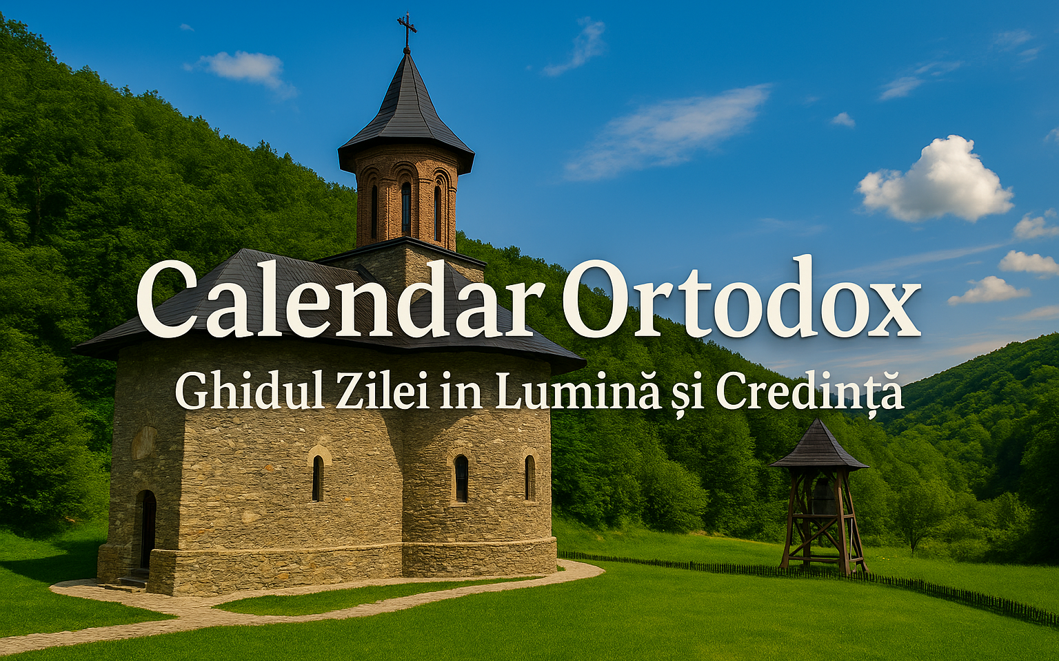 Calendar Ortodox – Ghidul Zilei în Lumină și Credință