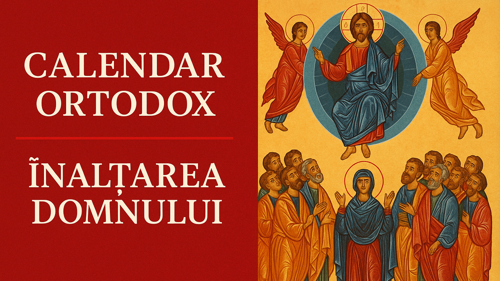 Calendar Ortodox – Ghidul zilei în Lumină și Credință – 29 mai imagine postare