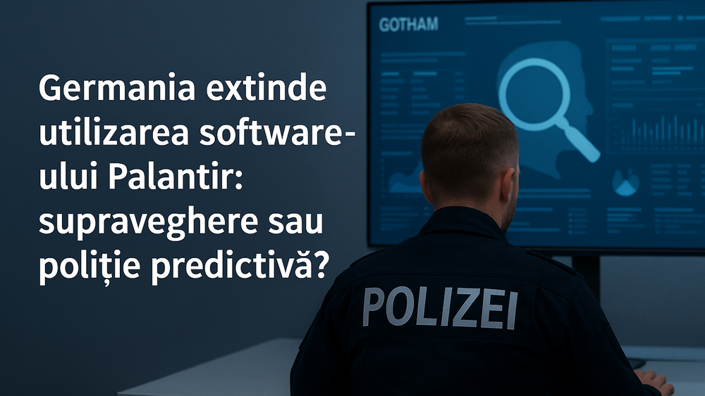 Germania extinde utilizarea software-ului Palantir: supraveghere sau poliție predictivă? imagine postare