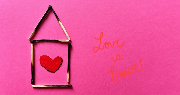 Be brave with me. Let's open our hearts, together.