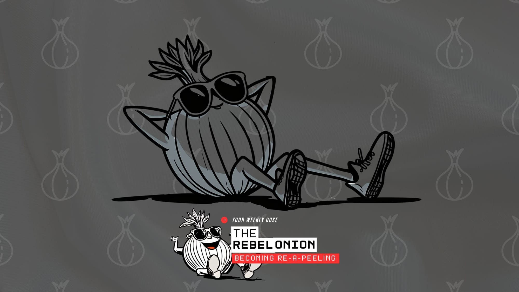 The Rebel Onion: Rebel Deep. Unlayer Your Life. Humor & Art.