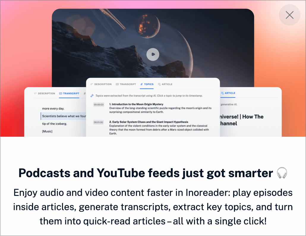 Inoreader’s recent addition: AI based summary for YouTube videos and podcasts.