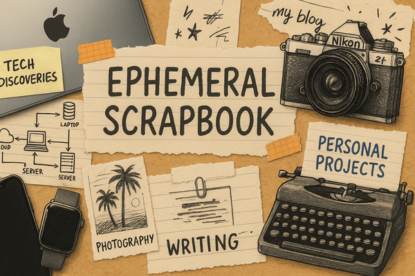 The Ephemeral Scrapbook — Edition 2025-28
