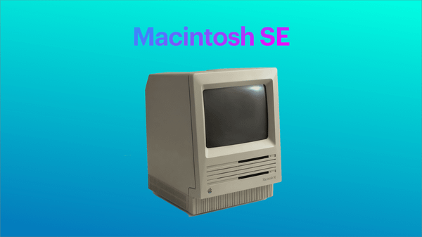 Remembering My Story of Owning a Macintosh SE — 1987-1990