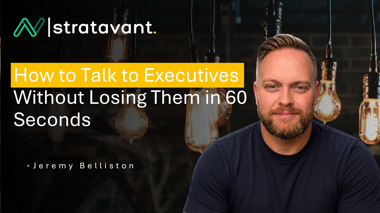How to Talk to Executives Without Losing Them in 60 Seconds