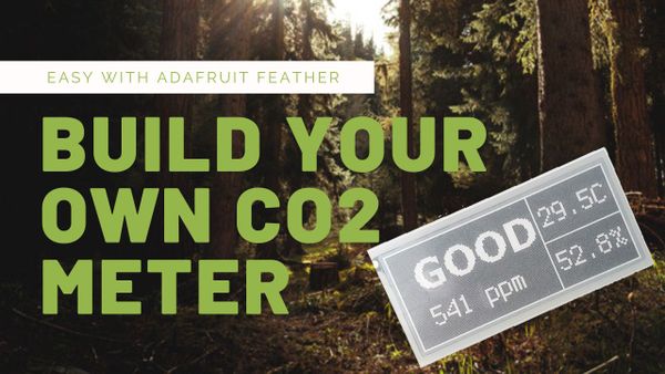 How to Build Your Own CO2 Meter With an Adafruit Feather and E-Ink Display