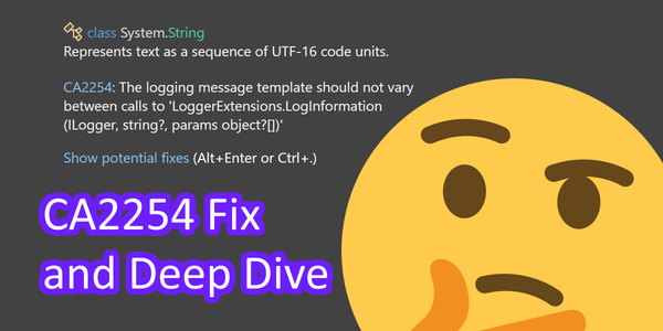 Deep Diving Into “CA2254: Template Should Be a Static Expression” and How to Fix It