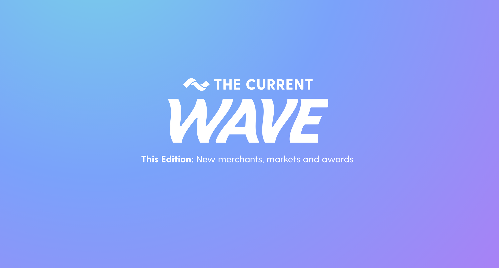 the-current-wave-merchants-markets-awards