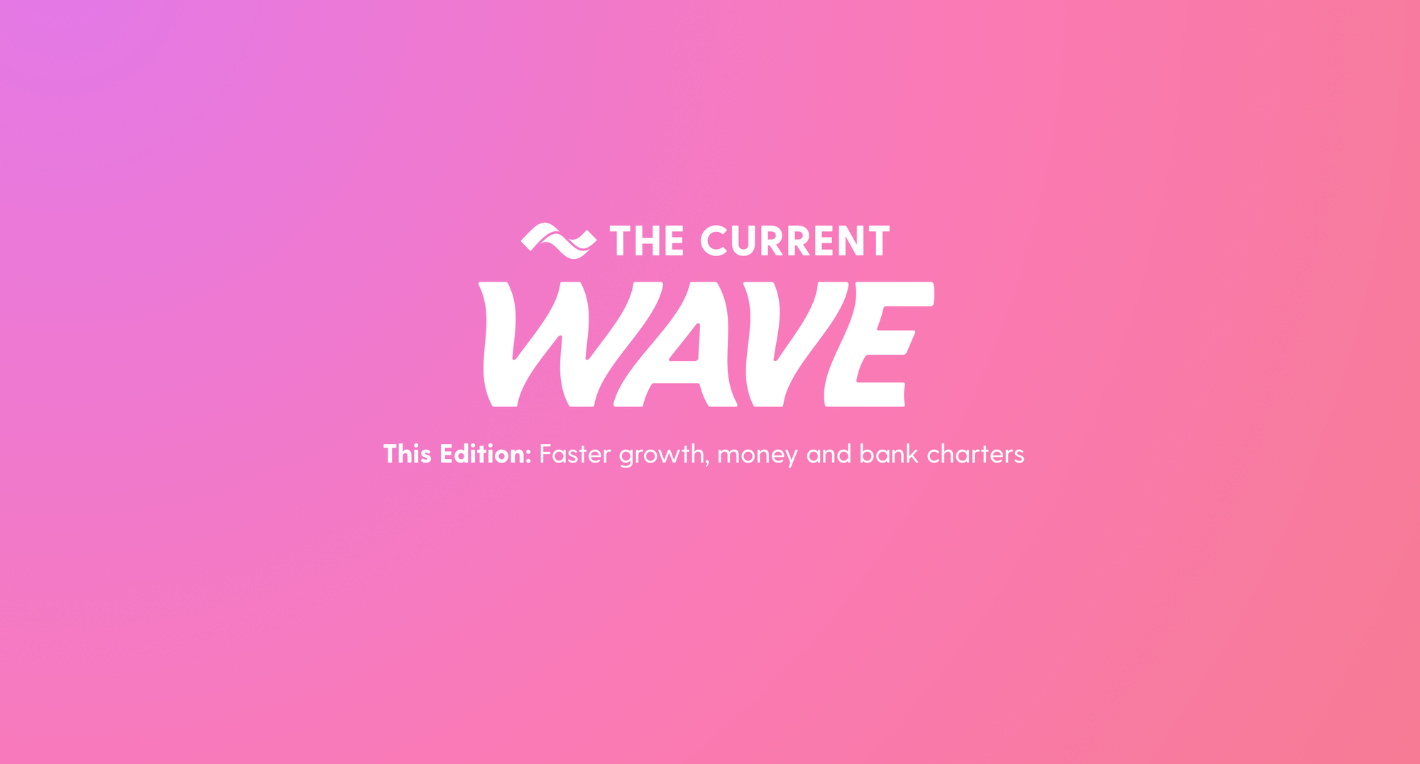 the-current-wave-faster-growth-money-and-bank-charters