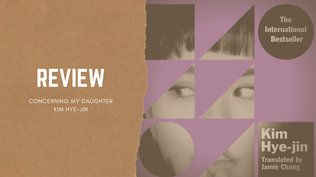 Concerning My Daughter — Kim Hye-Jin | Review