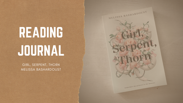 Girl, Serpent, Thorn — Melissa Bashardoust | Review