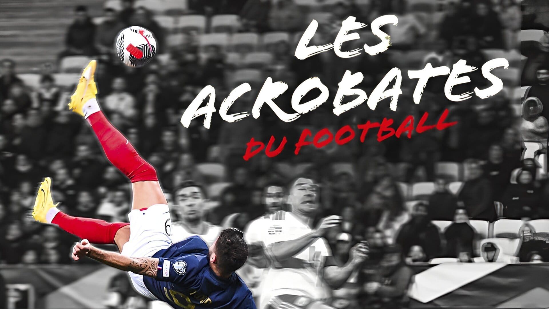 Les acrobates du football