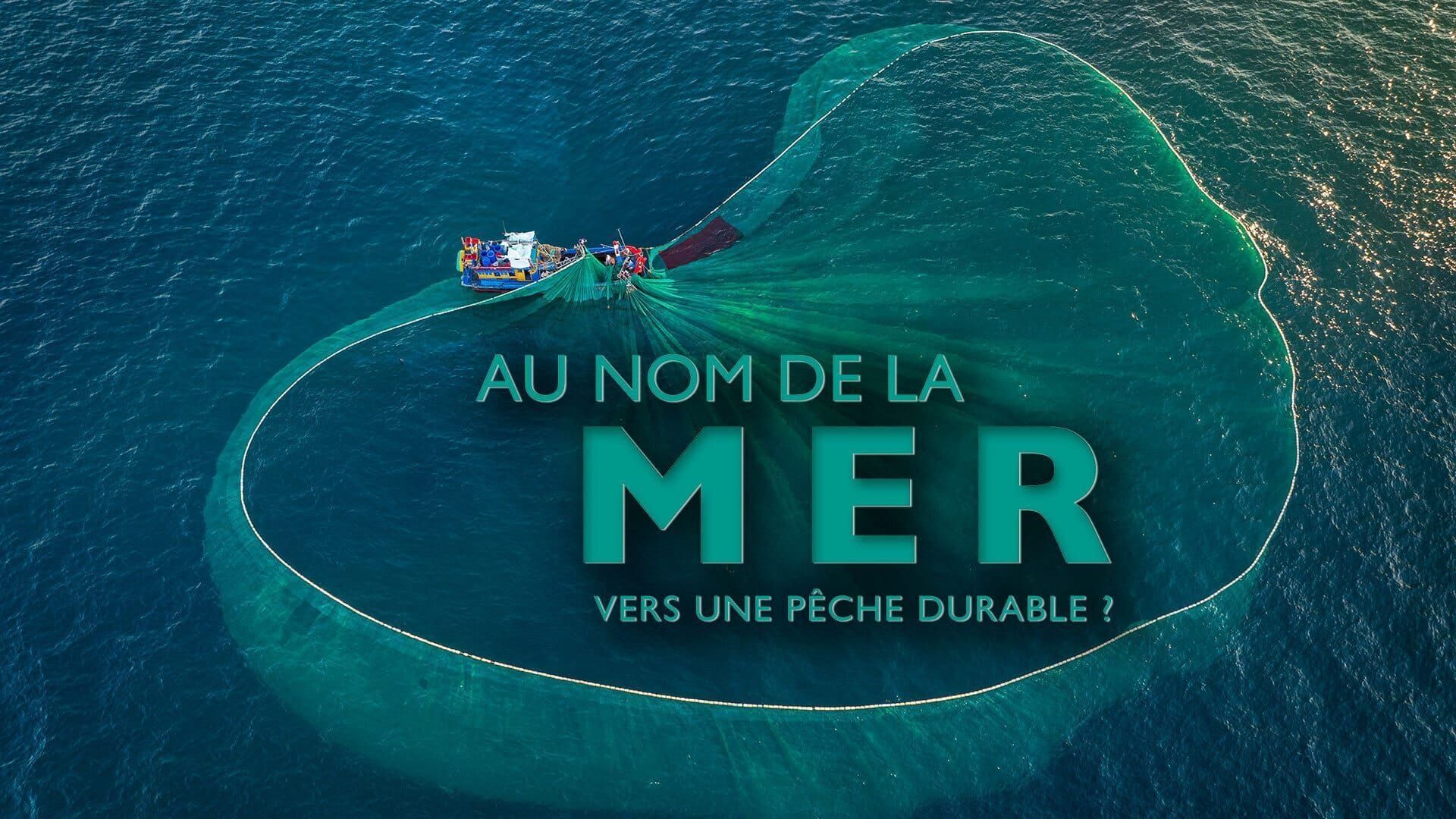 Au nom de la mer, vers une pêche durable