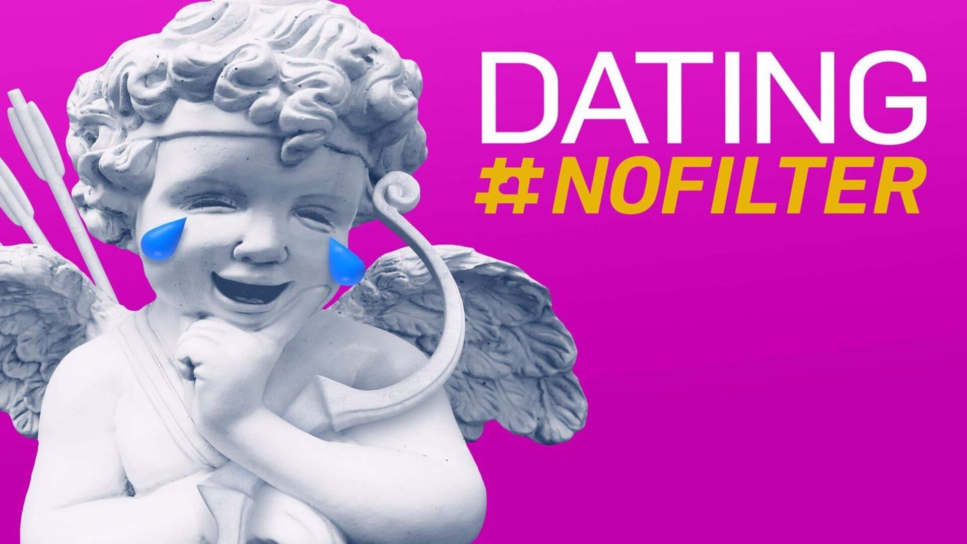 Dating: No Filter