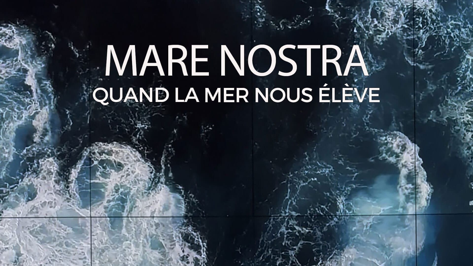 Mare Nostra, quand la mer nous élève