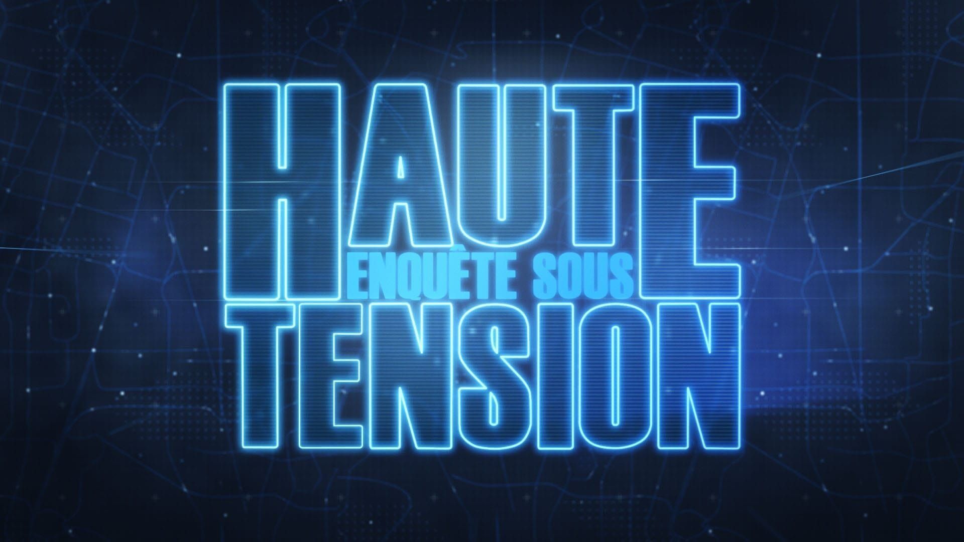 Enquête sous haute tension