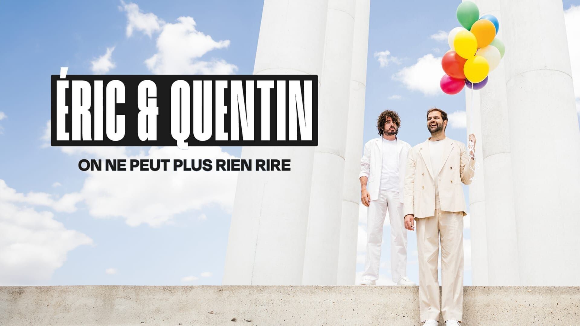 Eric et Quentin : on ne peut plus rien rire