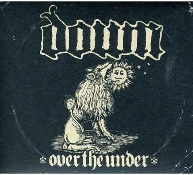 Down – Over the Under (Remastered): Down Sound Like They’re Digging Out