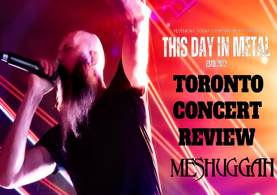 When Titans Roared: How Meshuggah, Cannibal Corpse & Carcass Shook Toronto to Its Core