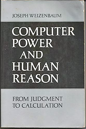 Computer Power and Human Reason by Joseph Weizenbaum