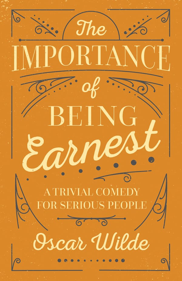 The Importance of Being Earnest by Oscar Wilde