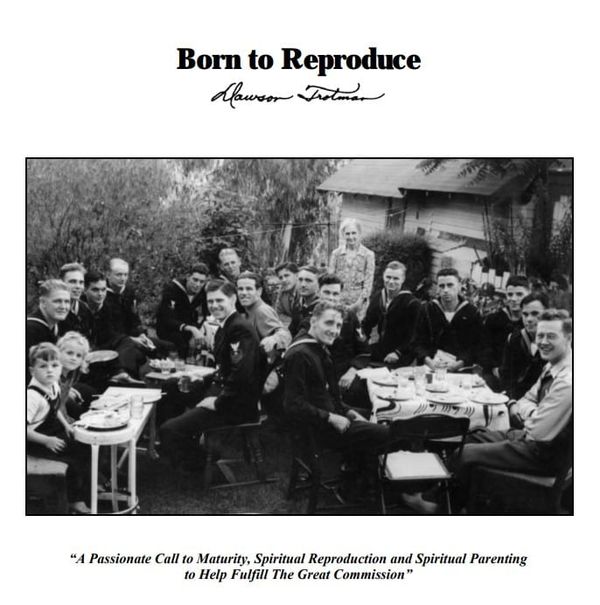 Born to Reproduce by Dawson Trotman