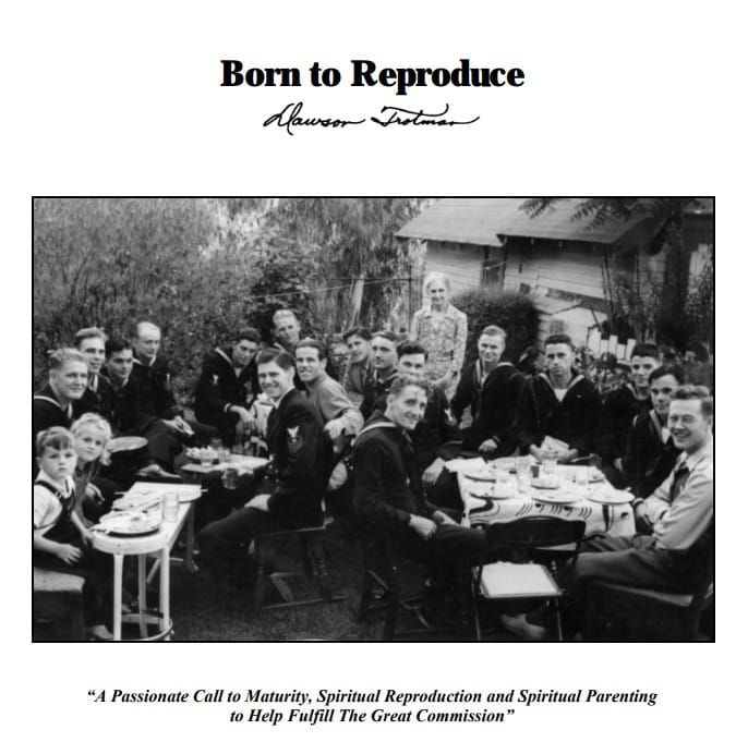 Born to Reproduce by Dawson Trotman