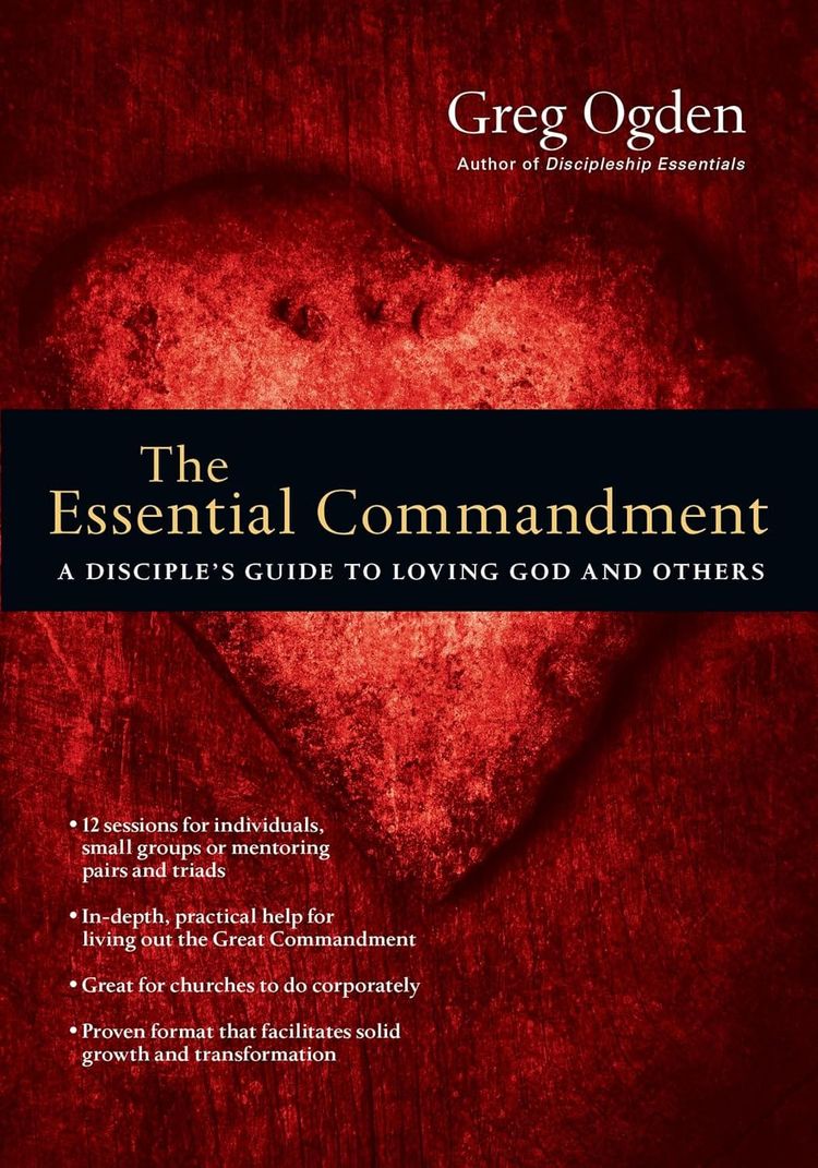 The Essential Commandment by Greg Ogden