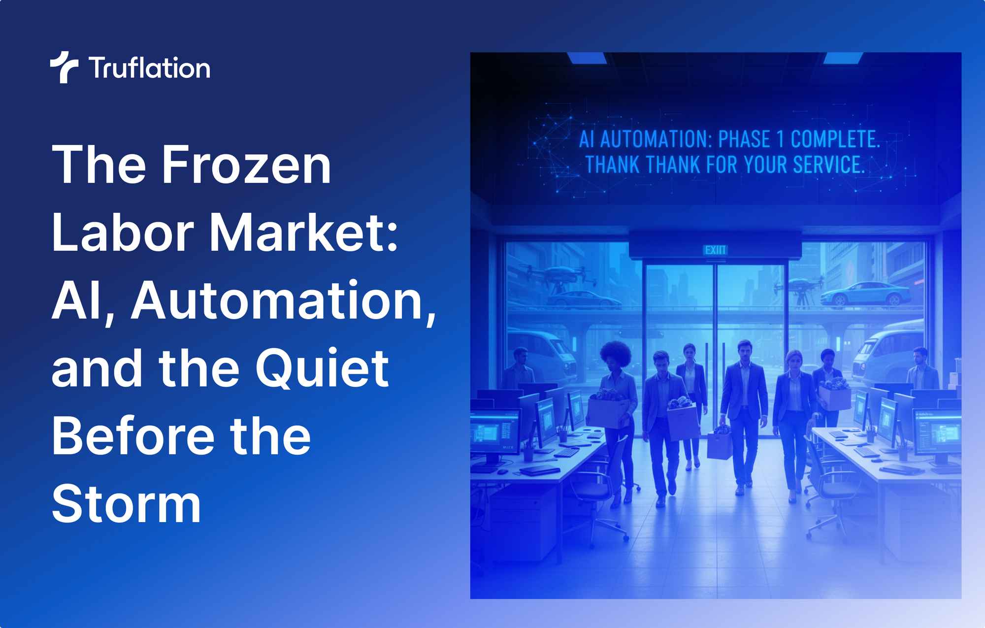 The Frozen Labor Market: AI, Automation, and the Quiet Before the Storm