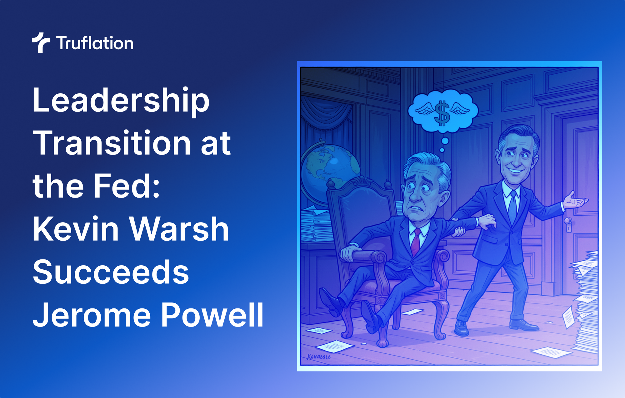 Leadership Transition at the Federal Reserve: Kevin Warsh Succeeds Jerome Powell as Chair