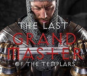 The Last Grand Master of the Templars -- Chapter Three