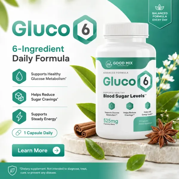 Gluco6 Ingredients Explained: What Each Ingredient Is Meant to Do