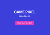 GAME PIXEL BÚ ĐẪM