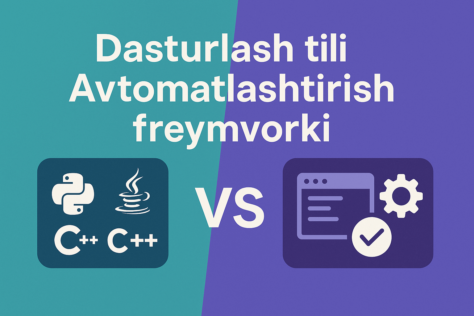 Avtomatlashtirilgan testlar uchun qaysi dasturlash tilini o‘rganish kerak?