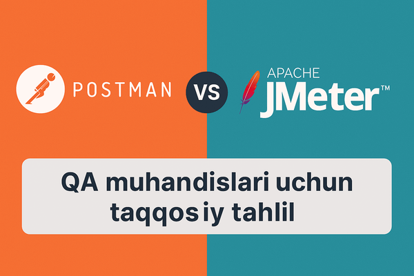 Postman vs Apache JMeter: QA muhandislari uchun taqqosiy tahlil