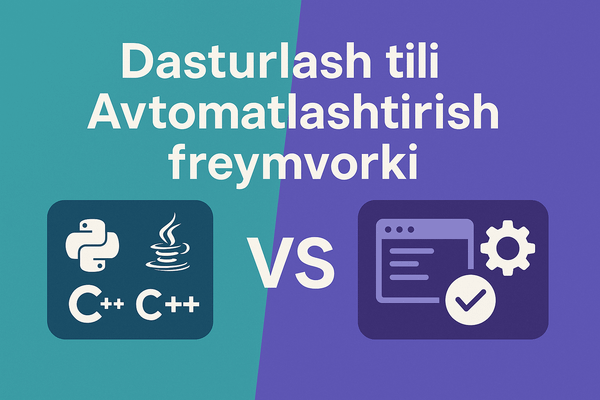 Avtomatlashtirilgan testlar uchun qaysi dasturlash tilini o‘rganish kerak?