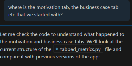 Me: where did the motivation, business case tabs go?  Copilot: let me check the code to understand what happened to those tabs