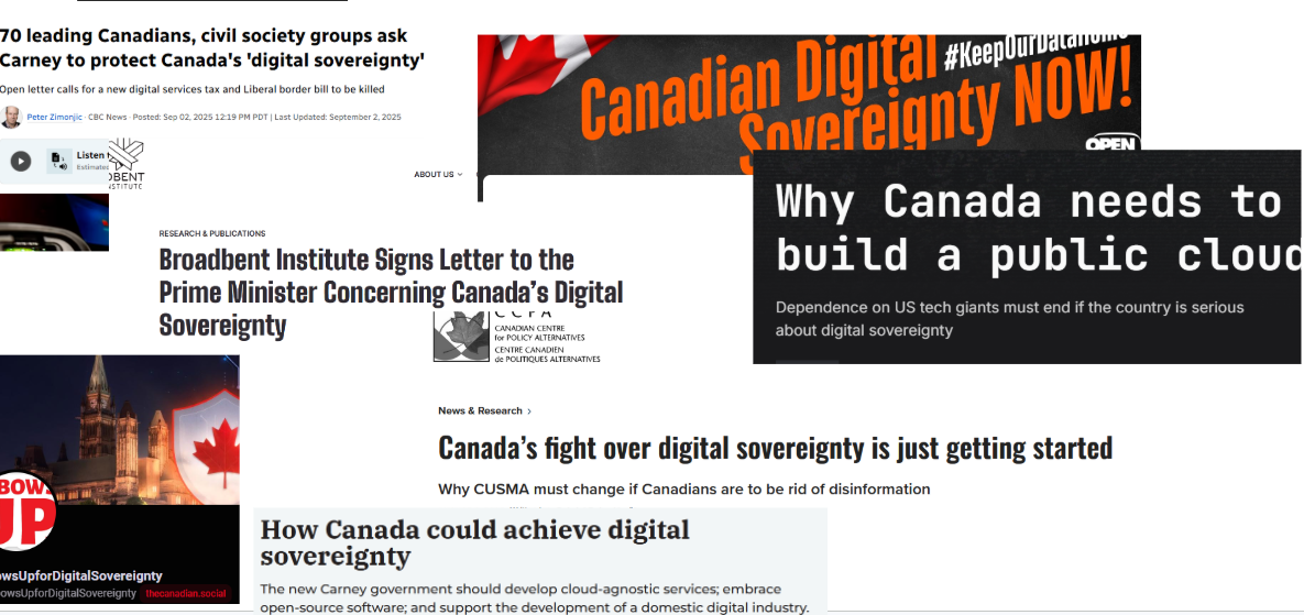 Just a few of the headlines, saying basically :News article collage: Why Canada Needs public cloud, How Canada could achieve digital sovereignty, Broadbent Institute signs letter to PM concerning Canada's Digital Sovereignty, 80 leading Canadians civil society groups ask Carney to protect Canada's Digital Sovereignty. Canada Digital Sovereignty now, 'elbows up for digital sovereignty Mastadon' 'Do something!'