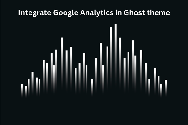 Integrate Google Analytics in Ghost theme