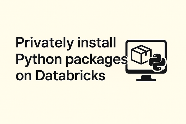 Privately install Python packages on Databricks