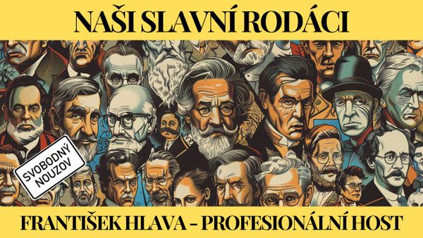 NAŠI SLAVNÍ RODÁCI: František Hlava- profesionální host