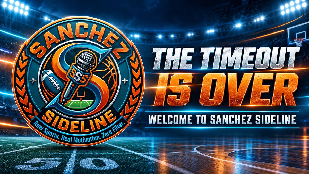 The Timeout Is Over — Welcome to Sanchez Sideline