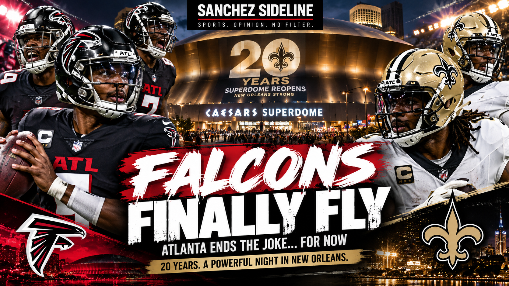 Falcons Finally Stop Falconing: Atlanta Ruins New Orleans’ Superdome Celebration